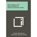 The Morale Of The American Revolutionary Army