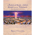 Analytical Study of John's Gospel and the Tabernacle: Tabernacle as John's Book Outline