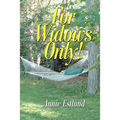 For Widows Only!