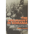 Holocaust in Romania: The Destruction of Jews and Gypsies Under the Antonescu Regime, 1940-1944