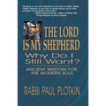 The Lord Is My Shepherd, Why Do I Still Want?