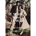 It Was What It Was: My Memoir