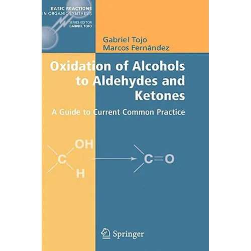 Oxidation of Alcohols to Aldehydes and Ketones: A Guide to Current Common Practice