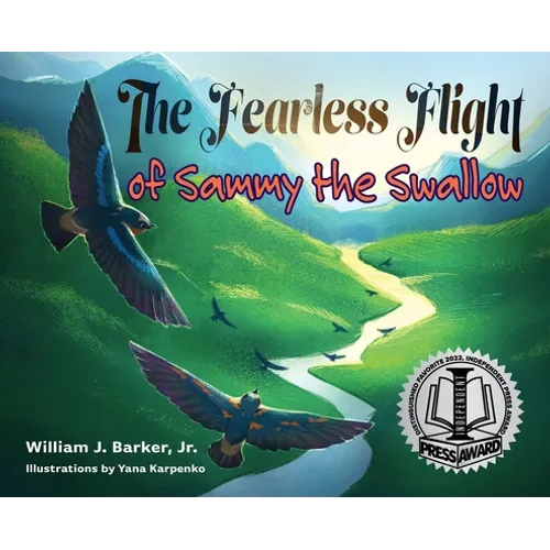 The Fearless Flight of Sammy the Swallow