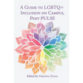 A Guide to LGBTQ+ Inclusion on Campus, Post-Pulse