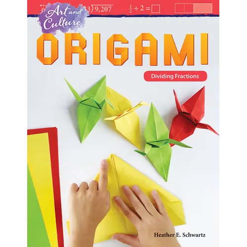 Art and Culture: Origami: Dividing Fractions