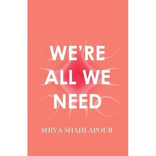 We're All We Need