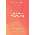 The Way of Allowance: The Abe Commentaries Vol.3