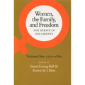 Women, the Family, and Freedom: The Debate in Documents, Volume I, 1750-1880