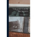 The Lost Cause Regained