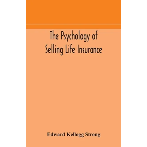 The psychology of selling life insurance