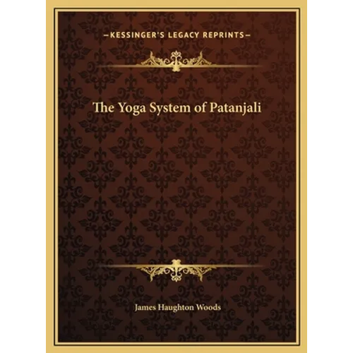 The Yoga System of Patanjali