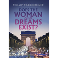 Does the Woman of My Dreams Exist?