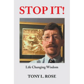 Stop It!: Life Changing Wisdom