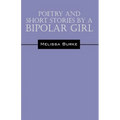 Poetry and Short Stories by a Bipolar Girl