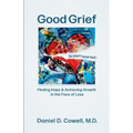Good Grief: Finding Hope and Achieving Growth in the Face of Loss