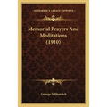 Memorial Prayers And Meditations (1910)