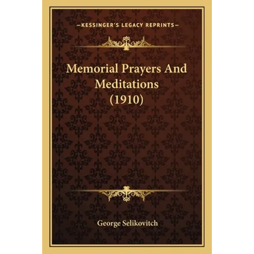 Memorial Prayers And Meditations (1910)