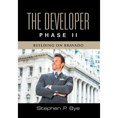 The Developer: Phase II (Building on Bravado)