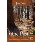 One Pastor, Twelve Steps: Preaching My Way Through the Valley of the Shadow of Addiction - Paperback