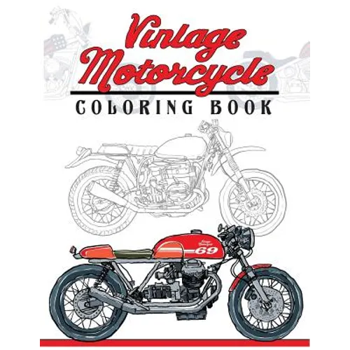 Vintage Motorcycle Coloring Book: Motorcycles Design to Color and Quote for Biker Coloring