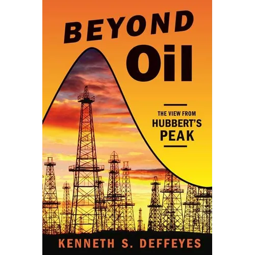 Beyond Oil: The View from Hubbert's Peak