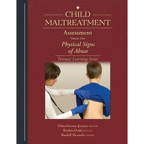 Child Maltreatment Assessment: Volume 1 - Physical Signs of Abuse