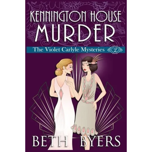 Kennington House Murder: A Violet Carlyle Cozy Historical Mystery