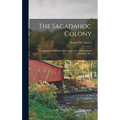 The Sagadahoc Colony: Comprising the Relation of a Voyage Into New England; (Lambeth Ms.)