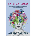 La Vida Loco
