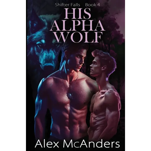 His Alpha Wolf: MM Wolf Shifter Romance