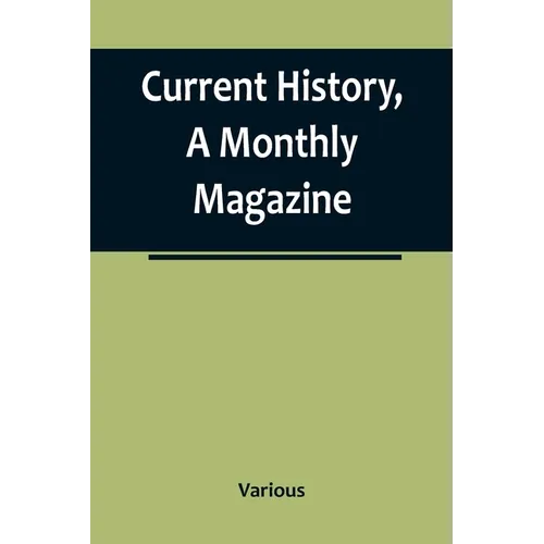 Current History, A Monthly Magazine; The European War, March 1915