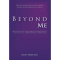 Beyond Me: Practices for Expanding Compassion