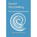 Smart Storytelling: The Craft of Public Speaking