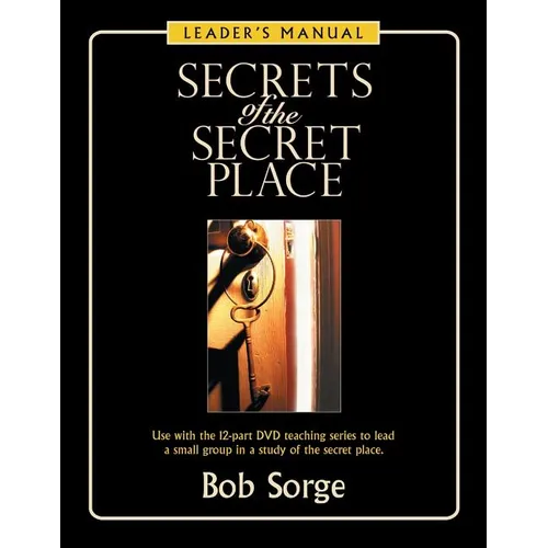 Secrets of the Secret Place: Leader's Manual