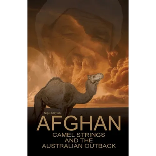 Afghan Camel Strings and the Australian Outback