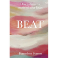 Beat: How to Hear the Music of Your Heart
