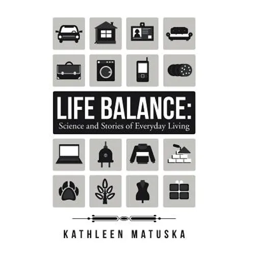Life Balance: Science and Stories of Everyday Living