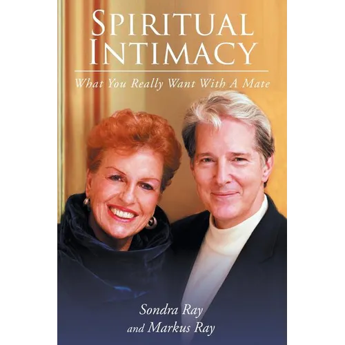 Spiritual Intimacy-What You Really Want with A Mate