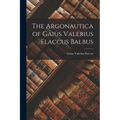 The Argonautica of Gaius Valerius Flaccus Balbus