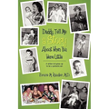 Daddy, Tell Me a Story About When You Were Little: (A rotten kid grew up to be a pediatrician)