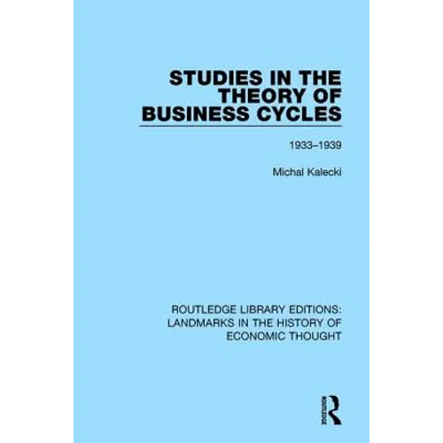 Studies in the Theory of Business Cycles: 1933-1939