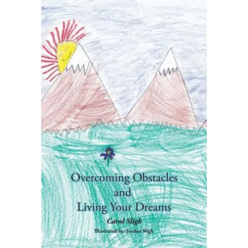 Overcoming Obstacles and Living Your Dreams