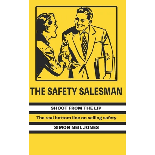 The Safety Salesman: Shoot From The Lip