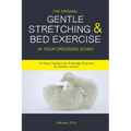 The Original Gentle Stretching & Bed Exercise In Your Dressing Gown: An Easy Solution for Everyday Exercise