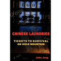 Chinese Laundries: Tickets to Survival on Gold Mountain