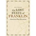 The Lost State of Franklin: America's First Secession