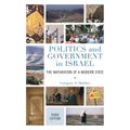 Politics and Government in Israel: The Maturation of a Modern State