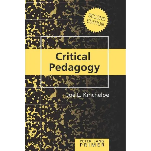 Critical Pedagogy Primer: Second Edition