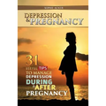 Depression & Pregnancy: 31 Useful Tips To Manage Depression During & After Pregnancy